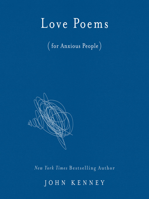 Title details for Love Poems for Anxious People by John Kenney - Available